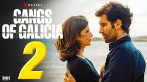 OTT Releases this Week - April 02 to April 09, 2026 Gangs of Galicia Season 2 Netflix crime drama series poster