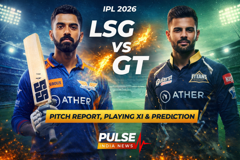 LSG vs GT IPL 2026 Preview: Powerplay Battle, Pitch Report, Playing XI & Match Prediction LSG vs GT IPL 2026 preview image featuring Lucknow Super Giants and Gujarat Titans players with stadium background and Pulse India News logo