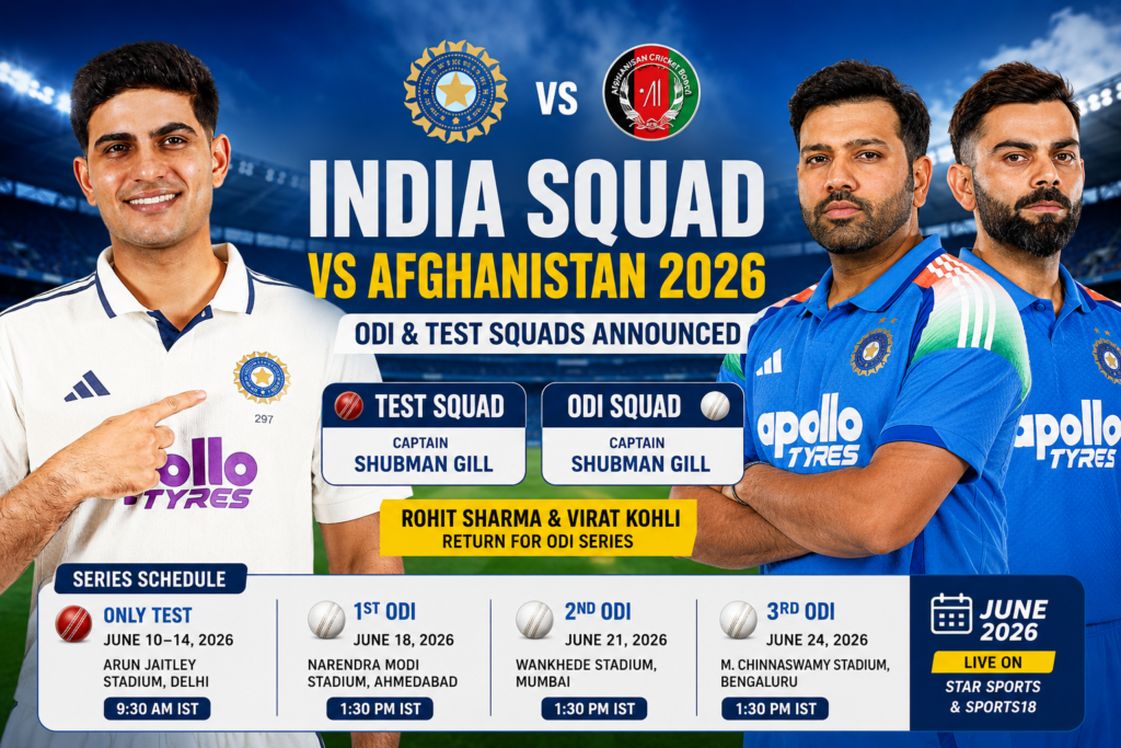 India vs Afghanistan 2026 squad announcement poster featuring Shubman Gill, Rohit Sharma and Virat Kohli with ODI and Test series schedule