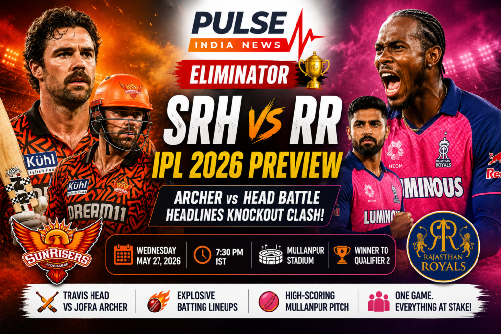 SRH vs RR IPL 2026 Eliminator preview poster featuring Travis Head, Jofra Archer and Riyan Parag with Pulse India News logo ahead of the knockout clash at Mullanpur Stadium.