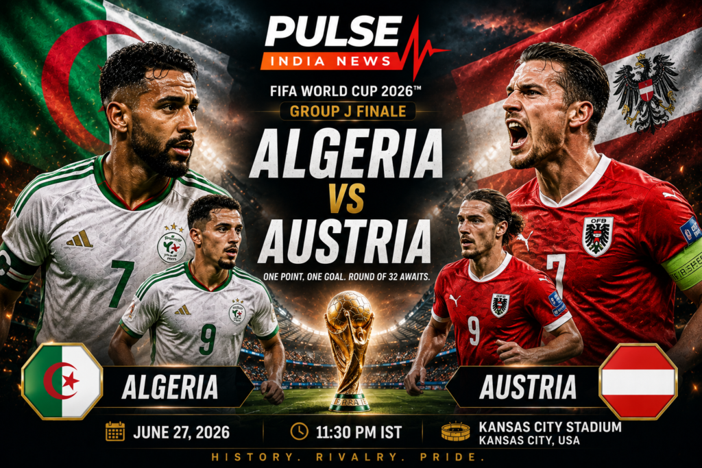 Algeria vs Austria FIFA World Cup 2026 preview graphic featuring Riyad Mahrez and Marko Arnautović, the national flags of Algeria and Austria, the FIFA World Cup trophy, and the Pulse India News logo ahead of the decisive Group J finale at Kansas City Stadium.
