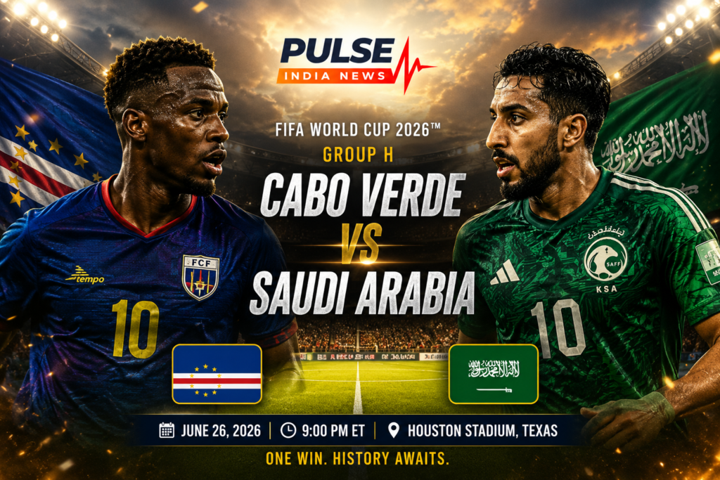 Cabo Verde and Saudi Arabia players face off in a cinematic FIFA World Cup 2026 Group H match poster featuring the Pulse India News logo, national flags, and Houston Stadium backdrop.