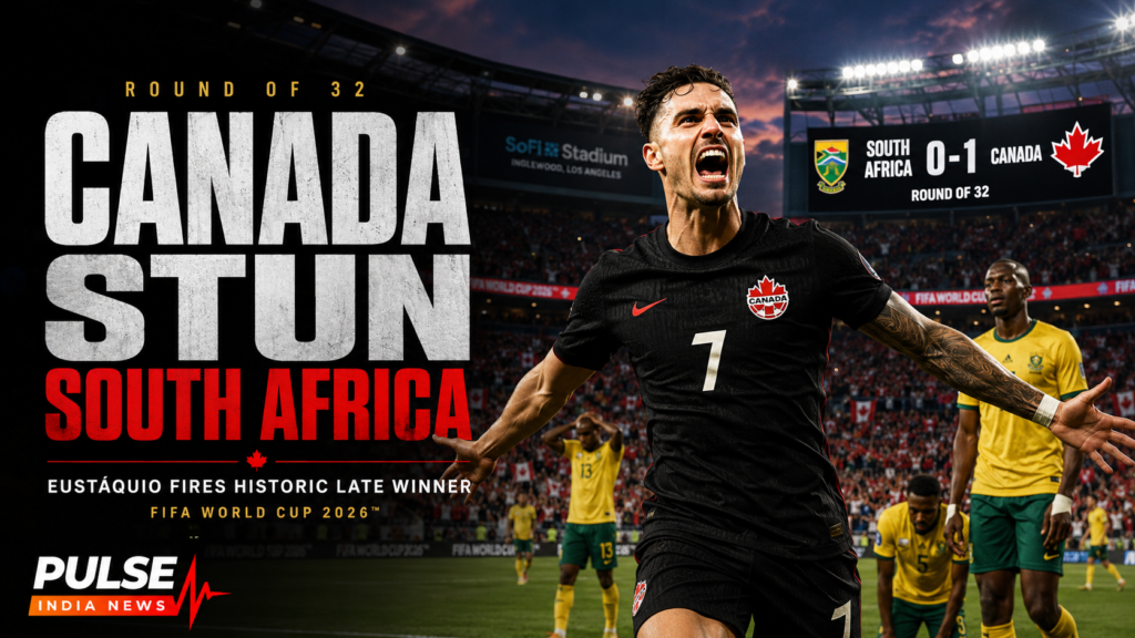 Canada player celebrates after a dramatic 1-0 win over South Africa in the FIFA World Cup 2026 Round of 32, with Pulse India News branding.