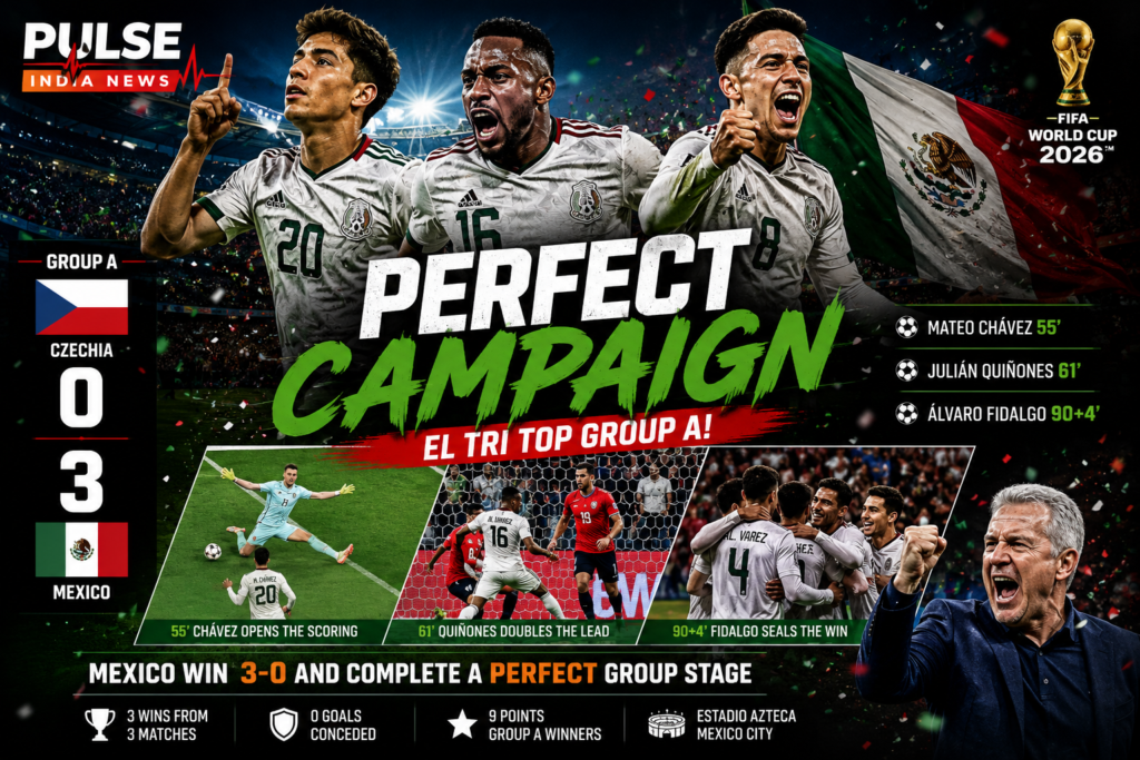 Cinematic Pulse India News featured image showcasing Mexico's dominant 3-0 victory over Czechia in the FIFA World Cup 2026 Group A finale, highlighting Mateo Chávez, Julián Quiñones, Álvaro Fidalgo, and El Tri's perfect group-stage campaign.